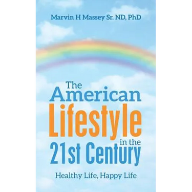 The American Lifestyle in the 21St Century: Healthy Life, Happy Life
