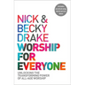 Worship for Everyone: Unlocking the Transforming Power of All-Age Worship