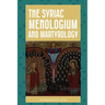 The Syriac Menologium and Martyrology