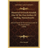 Memorial Of Josiah Kendall, One Of The First Settlers Of Sterling, Massachusetts: And Of Some Of His Ancestors, And Of His Descendants (1884)