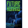 Future Humans