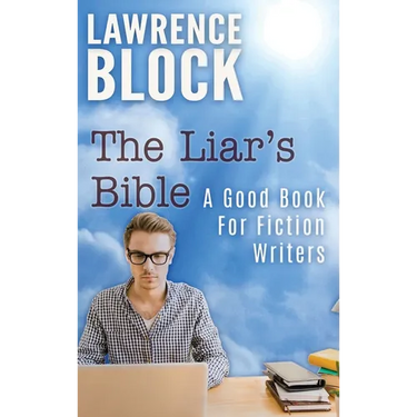 The Liar's Bible: A Good Book for Fiction Writers
