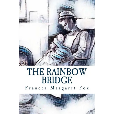 The Rainbow Bridge: A Story