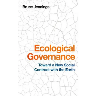 Ecological Governance: Toward a New Social Contract with the Earth