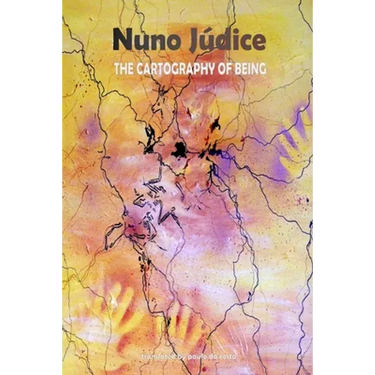 The Cartography of Being: Selected Poems 1967 - 2005