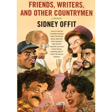 Friends, Writers, and Other Countrymen: A Memoir