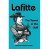 Lafitte: The Terror of the Gulf