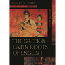 The Greek & Latin Roots of English