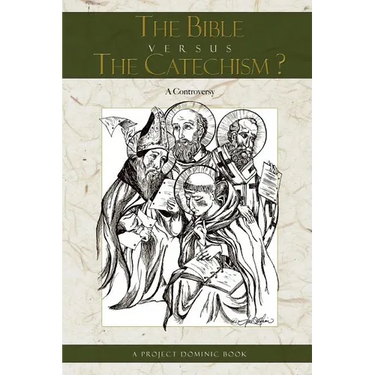 The Bible Versus the Catechism?