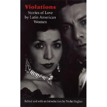 Violations: Stories of Love by Latin American Women