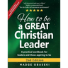 How to be a GREAT Christian Leader: Leaders Self-Assessment (Sample Chapter)