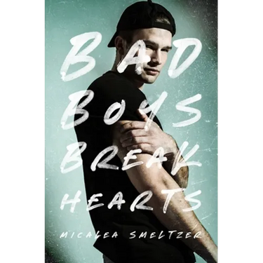 Bad Boys Break Hearts