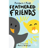 Penguin & Peep: Feathered Friends