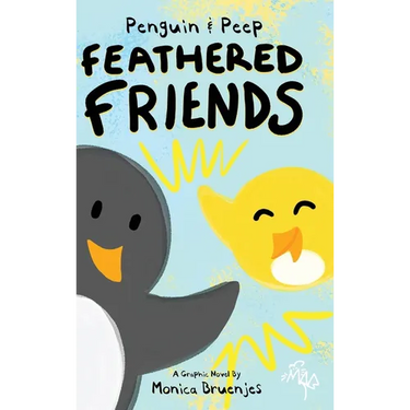 Penguin & Peep: Feathered Friends