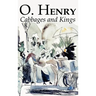 Cabbages and Kings by O. Henry, Fiction, Literary, Classics, Short Stories