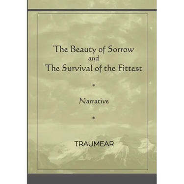 The Beauty of Sorrow and The Survival of the Fittest