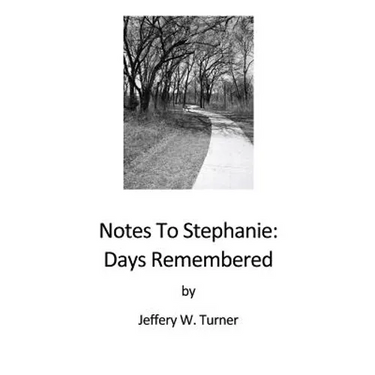 Notes To Stephanie: Days Remembered