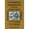 Conversos, Inquisition, and the Expulsion of the Jews from Spain