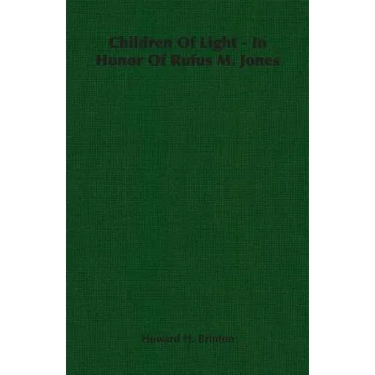 Children Of Light - In Honor Of Rufus M. Jones
