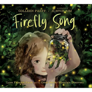 Firefly Song: Lynn Frierson Faust and the Great Smoky Mountain Discovery