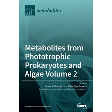 Metabolites from Phototrophic Prokaryotes and Algae Volume 2