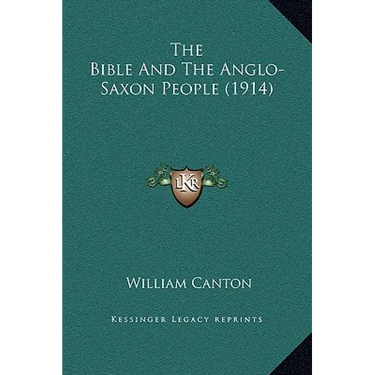 The Bible And The Anglo-Saxon People (1914)