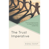 The Trust Imperative: Practical Approaches to Effective School Leadership