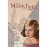 The Munich Girl: A Novel of the Legacies That Outlast War