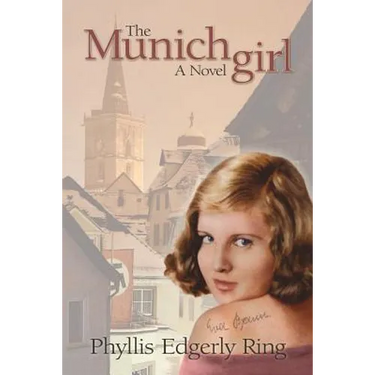 The Munich Girl: A Novel of the Legacies That Outlast War