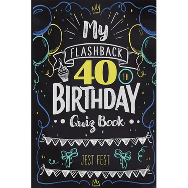My Flashback 40th Birthday Quiz Book: Turning 40 Humor for People Born in the '80s