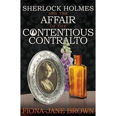 Sherlock Holmes and the Affair of the Contentious Contralto