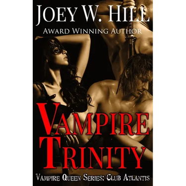 Vampire Trinity: A Vampire Queen Series Novel