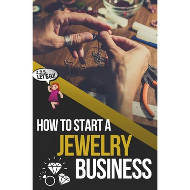 How to Start a Jewelry Business: The Ultimate Guide to Making and Selling Jewelry