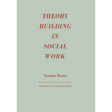 Theory Building in Social Work