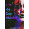 Dia de Los Slashers