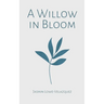 A Willow in Bloom
