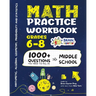 Math Practice Workbook Grades 6-8: 1000+ Questions You Need to Kill in Middle School by Brain Hunter Prep
