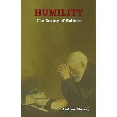 Humility: The Beauty of Holiness