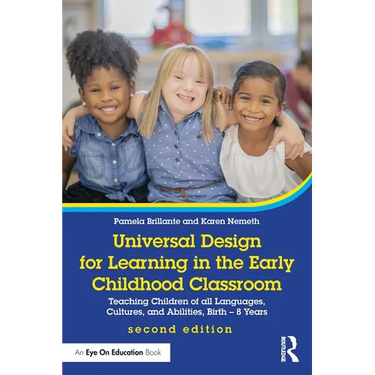 Universal Design for Learning in the Early Childhood Classroom: Teaching Children of All Languages, Cultures, and Abilities, Birth - 8 Years