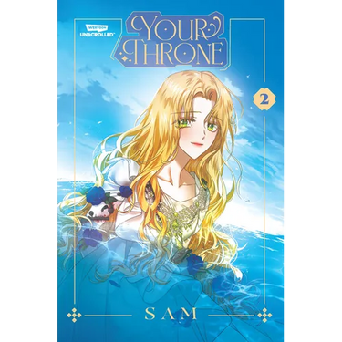 Your Throne, Vol. 2: A Webtoon Unscrolled Graphic Novel