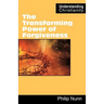 The Transforming Power of Forgiveness