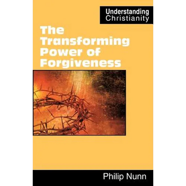 The Transforming Power of Forgiveness