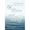Of Water and Grief