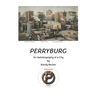 Perryburg: An Autobiography of a City