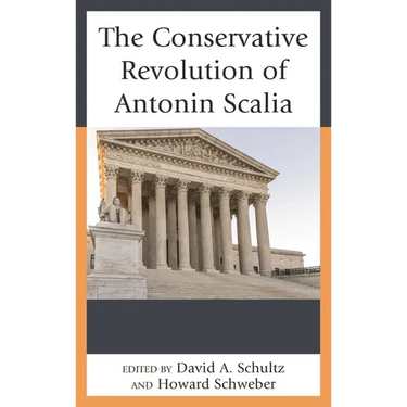 Conservative Revolution of Antonin Scalia