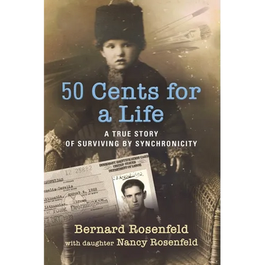 50 Cents for a Life: A True Story of Surviving by Synchronicity