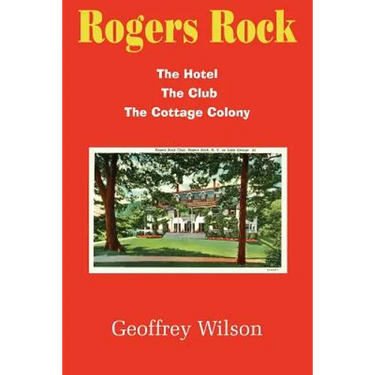 Rogers Rock: The Hotel the Club the Cottage Colony