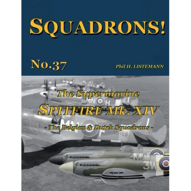 The Supermarine Spitfire Mk XIV: The Belgian and Dutch Squadrons