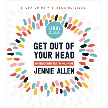 Get Out of Your Head Bible Study Guide Plus Streaming Video, Updated Edition: Six-Session Bible Study in Philippians