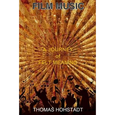 Film Music: A Journey of Felt Meaning